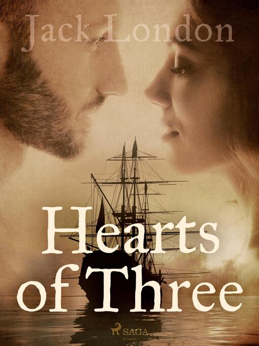 Titeldetaljer för Hearts of Three av Jack London - Tillgänglig